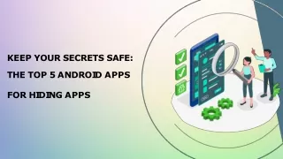 Keep Your Secrets Safe The Top 5 Android Apps for Hiding Apps