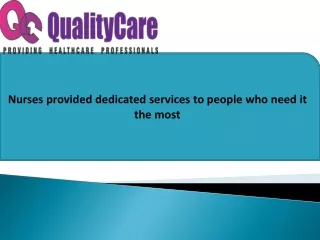 Nurses provided dedicated services to people who need it the most