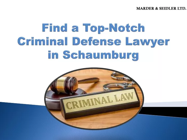 find a top notch criminal defense lawyer in schaumburg