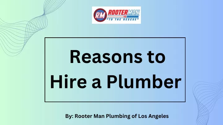 reasons to hire a plumber