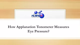 How Applanation Tonometer Measures Eye Pressure
