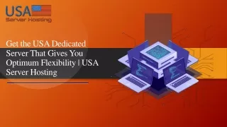 get the usa dedicated server that gives you optimum flexibility usa server hosting