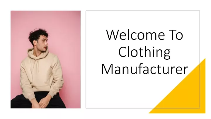 welcome to clothing manufacturer