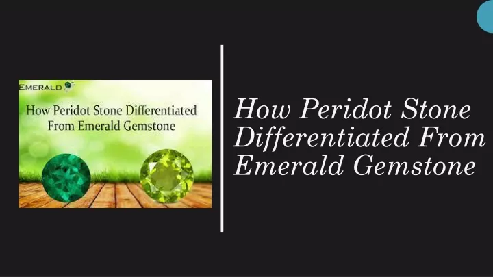 how peridot stone differentiated from emerald