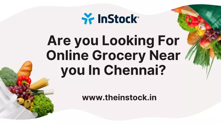 are you looking for online grocery near