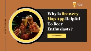 Why Is Brewery Map App Helpful To Beer Enthusiasts