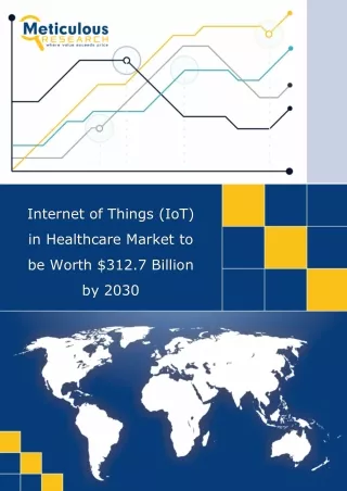 Internet of Things (IoT)  in Healthcare Market to  be Worth $312.7 Billion  by 2