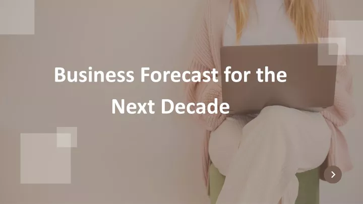 business forecast for the next decade