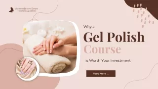 Why a Gel Polish Course is Worth Your Investment