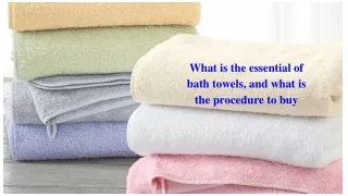 what is the essential of bath towels and what