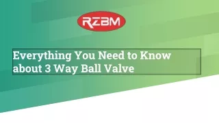 Everything You Need to Know about 3 Way Ball Valve