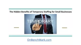 The Hidden Benefits of Temporary Staffing for Small Businesses