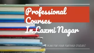 professional courses in laxmi nagar