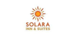 Solara Inn and Suites April 2023