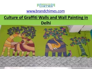 Culture of Graffiti Walls and Wall Painting in Delhi