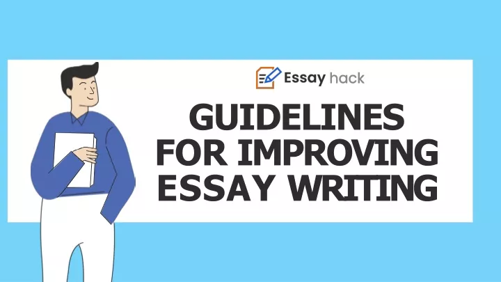 guidelines for improving essay writing