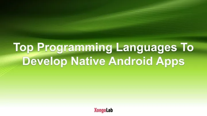 top programming languages to develop native android apps