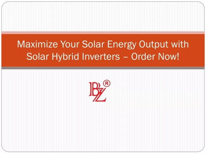 maximize your solar energy output with solar hybrid inverters order now