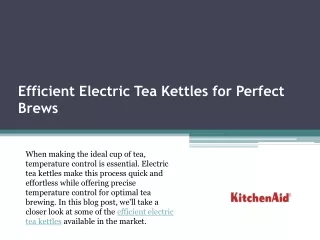 efficient electric tea kettles for perfect brews
