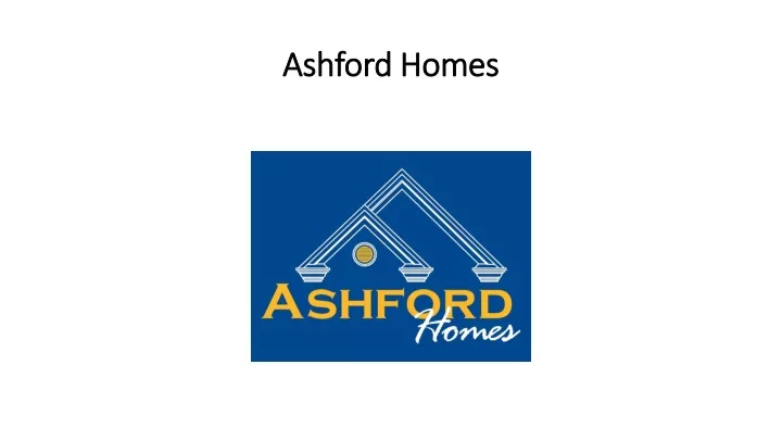 ashford homes