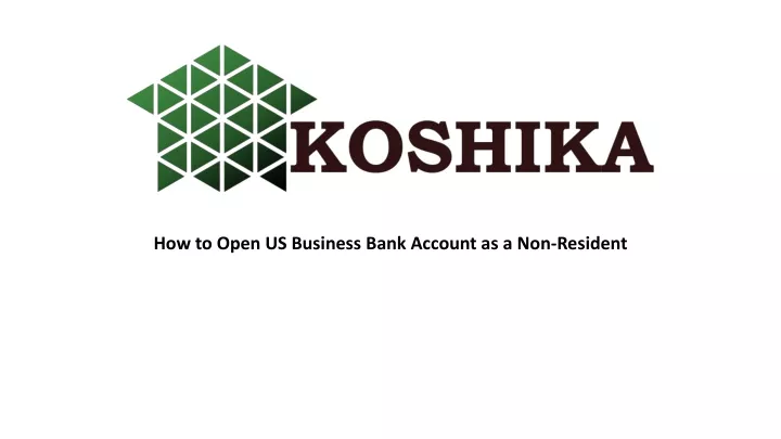 how to open us business bank account as a non resident