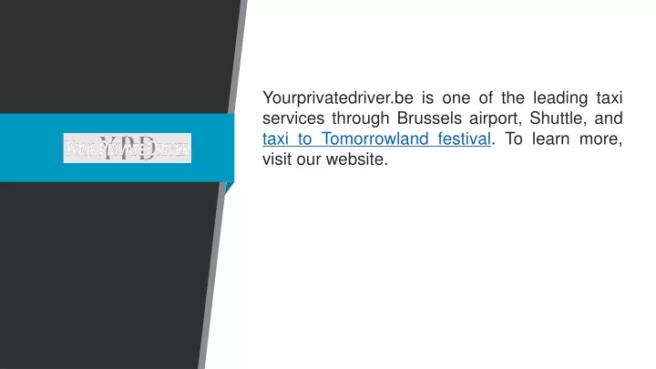 yourprivatedriver be is one of the leading taxi