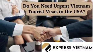do you need urgent vietnam tourist visas