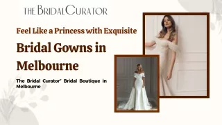 Feel Like a Princess with Exquisite Bridal Gowns in Melbourne