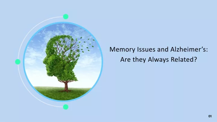 memory issues and alzheimer s are they always