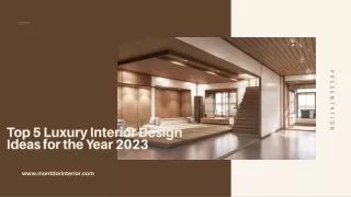 Top 5 Luxury Interior Design Ideas for the Year 2023