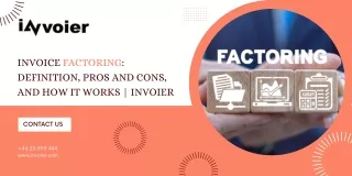 Invoice Factoring Definition, Pros and Cons, and How it Works  Invoier
