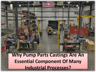 List of the many kinds of castings used for pump parts