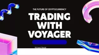 The future of cryptocurrency trading with voyager