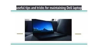 Useful tips and tricks for maintaining Dell laptop