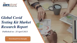 global covid testing kit market research report