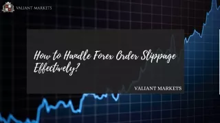How to Handle Forex Order Slippage Effectively?