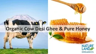 Buy Organic Cow Desi Ghee & Pure Honey Online