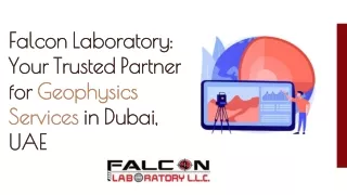 Falcon Laboratory Your Trusted Partner for Geophysics Services in Dubai UAE