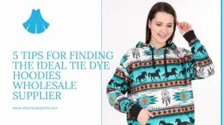 5 Tips for Finding the Ideal Tie Dye Hoodies Wholesale Supplier