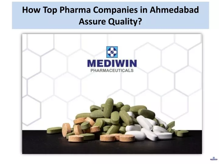 how top pharma companies in ahmedabad assure quality