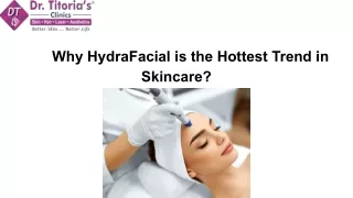 Why HydraFacial is the Hottest Trend in Skincare_