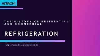 Refrigeration History of Residential and Commercial