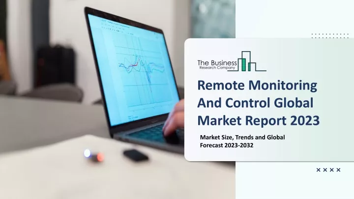 remote monitoring and control global market