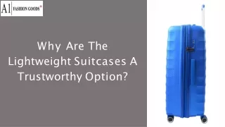 Why Are The Lightweight Suitcases A Trustworthy Option