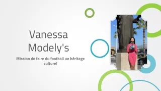 Vanessa Modely's - Mission de faire du football un héritage culturel