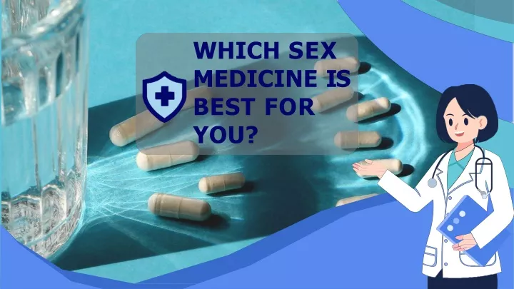 which sex medicine is best for you