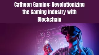 Catheon Gaming: The Future of Blockchain Gaming