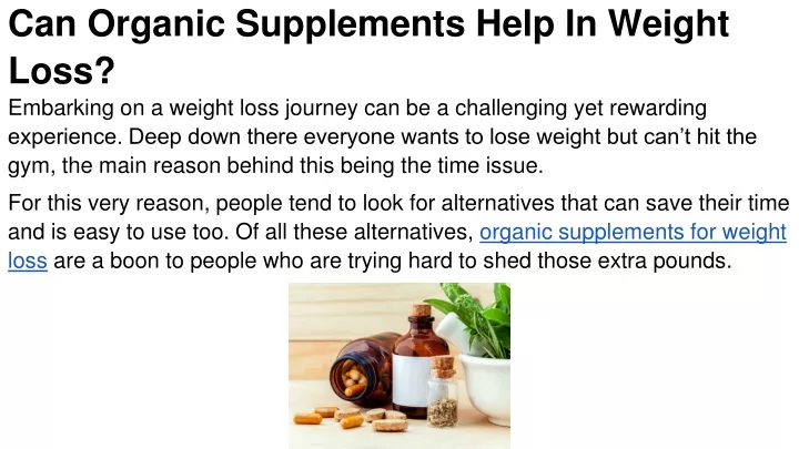 can organic supplements help in weight loss