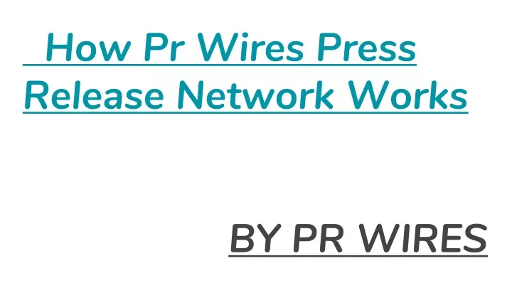 how pr wires press release network works by pr wires