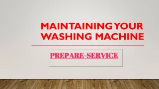 MAINTAINING YOUR WASHING MACHINE